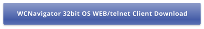 WCNavigator 32bit OS WEB/telnet Client Download